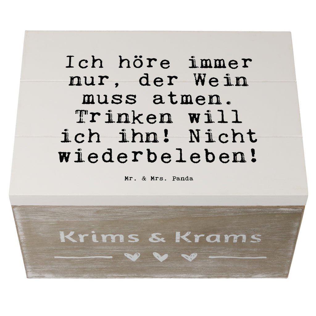 Holzkiste Sprüche und Zitate Ich höre immer nur, der Wein muss atmen. Trinken will ich ihn! Nicht wiederbeleben! Holzkiste, Kiste, Schatzkiste, Truhe, Schatulle, XXL, Erinnerungsbox, Erinnerungskiste, Dekokiste, Aufbewahrungsbox, Geschenkbox, Geschenkdose, Spruch, Sprüche, lustige Sprüche, Weisheiten, Zitate, Spruch Geschenke, Spruch Sprüche Weisheiten Zitate Lustig Weisheit Worte