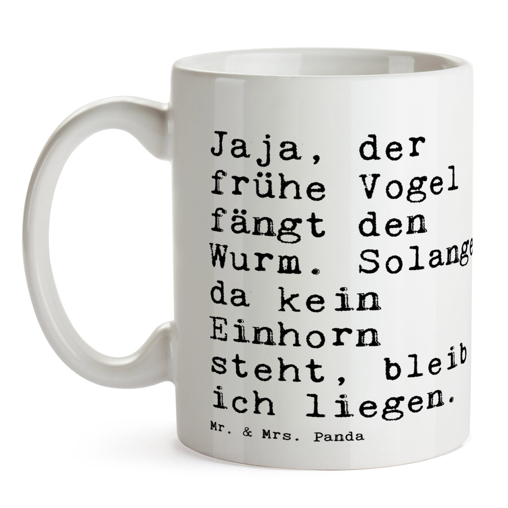 Tasse Sprüche und Zitate Jaja, der frühe Vogel fängt den Wurm. Solange da kein Einhorn steht, bleib ich liegen. Tasse, Kaffeetasse, Teetasse, Becher, Kaffeebecher, Teebecher, Keramiktasse, Porzellantasse, Büro Tasse, Geschenk Tasse, Tasse Sprüche, Tasse Motive, Kaffeetassen, Tasse bedrucken, Designer Tasse, Cappuccino Tassen, Schöne Teetassen, Spruch, Sprüche, lustige Sprüche, Weisheiten, Zitate, Spruch Geschenke, Spruch Sprüche Weisheiten Zitate Lustig Weisheit Worte