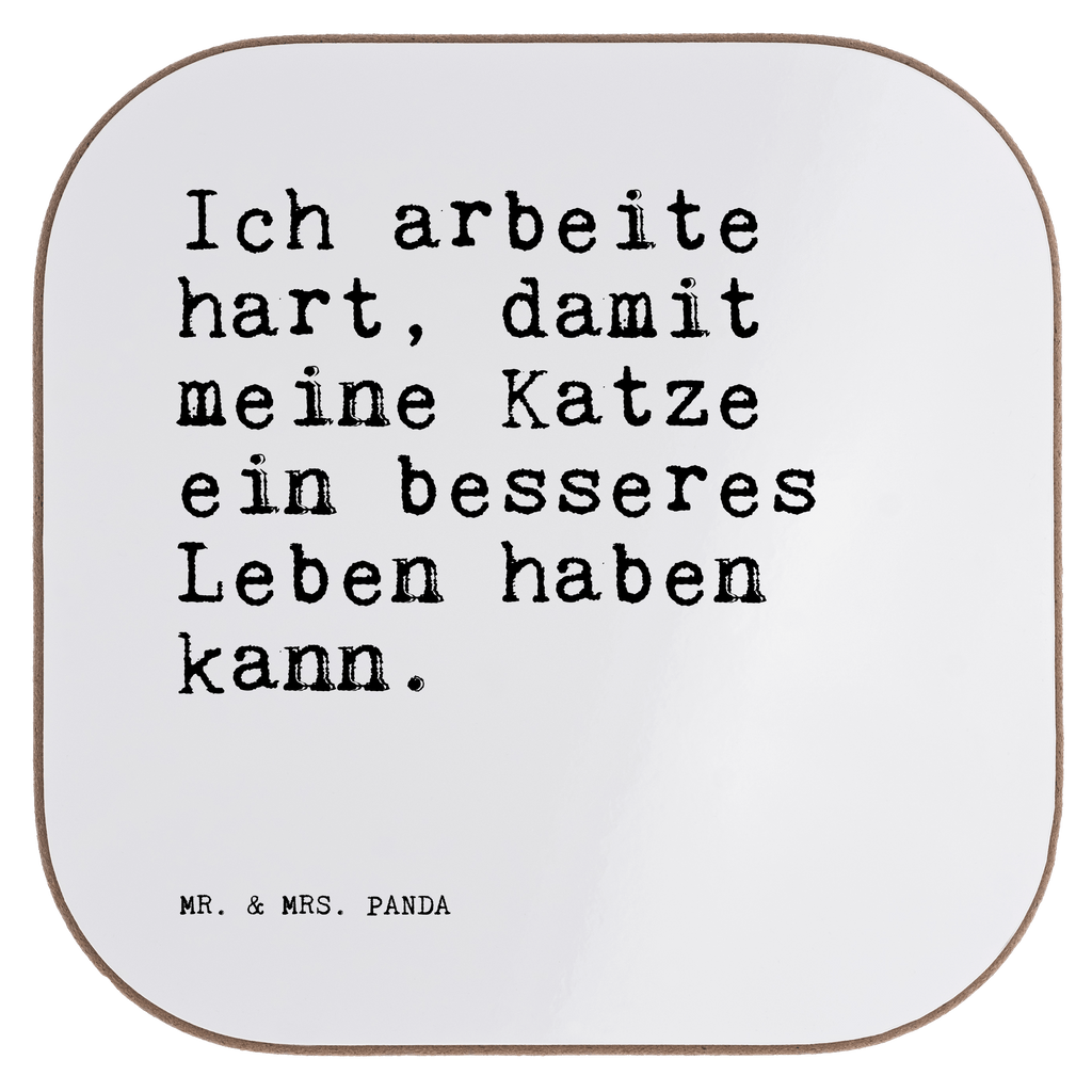 Quadratische Untersetzer Sprüche und Zitate Ich arbeite hart, damit meine Katze ein besseres Leben haben kann. Untersetzer, Bierdeckel, Glasuntersetzer, Untersetzer Gläser, Getränkeuntersetzer, Untersetzer aus Holz, Untersetzer für Gläser, Korkuntersetzer, Untersetzer Holz, Holzuntersetzer, Tassen Untersetzer, Untersetzer Design, Spruch, Sprüche, lustige Sprüche, Weisheiten, Zitate, Spruch Geschenke, Spruch Sprüche Weisheiten Zitate Lustig Weisheit Worte