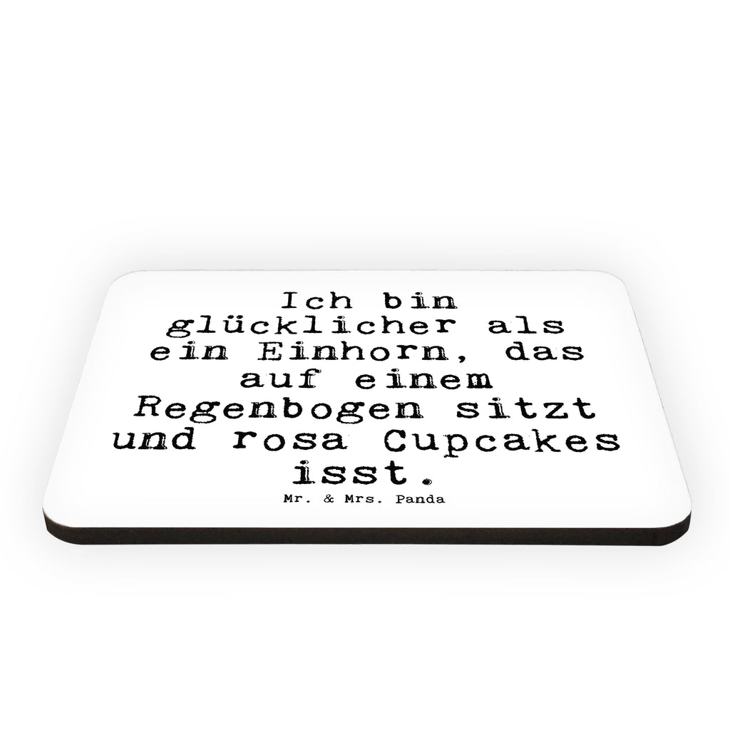 Magnet Sprüche und Zitate Ich bin glücklicher als ein Einhorn, das auf einem Regenbogen sitzt und rosa Cupcakes isst. Kühlschrankmagnet, Pinnwandmagnet, Souvenir Magnet, Motivmagnete, Dekomagnet, Whiteboard Magnet, Notiz Magnet, Kühlschrank Dekoration, Spruch, Sprüche, lustige Sprüche, Weisheiten, Zitate, Spruch Geschenke, Spruch Sprüche Weisheiten Zitate Lustig Weisheit Worte