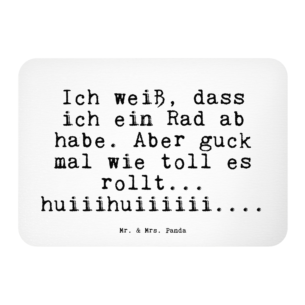 Magnet Sprüche und Zitate Ich weiß, dass ich ein Rad ab habe. Aber guck mal wie toll es rollt... huiiihuiiiiii.... Kühlschrankmagnet, Pinnwandmagnet, Souvenir Magnet, Motivmagnete, Dekomagnet, Whiteboard Magnet, Notiz Magnet, Kühlschrank Dekoration, Spruch, Sprüche, lustige Sprüche, Weisheiten, Zitate, Spruch Geschenke, Spruch Sprüche Weisheiten Zitate Lustig Weisheit Worte