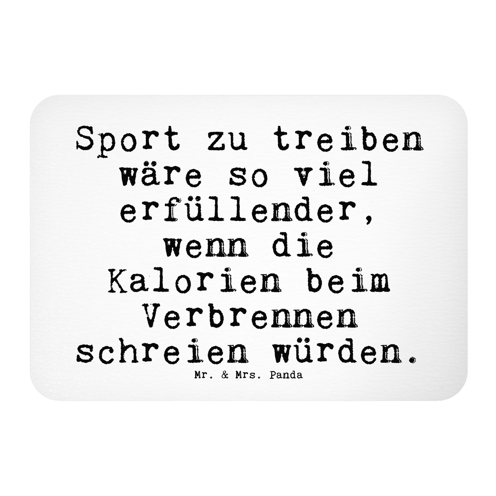 Magnet Sprüche und Zitate Sport zu treiben wäre so viel erfüllender, wenn die Kalorien beim Verbrennen schreien würden. Kühlschrankmagnet, Pinnwandmagnet, Souvenir Magnet, Motivmagnete, Dekomagnet, Whiteboard Magnet, Notiz Magnet, Kühlschrank Dekoration, Spruch, Sprüche, lustige Sprüche, Weisheiten, Zitate, Spruch Geschenke, Spruch Sprüche Weisheiten Zitate Lustig Weisheit Worte