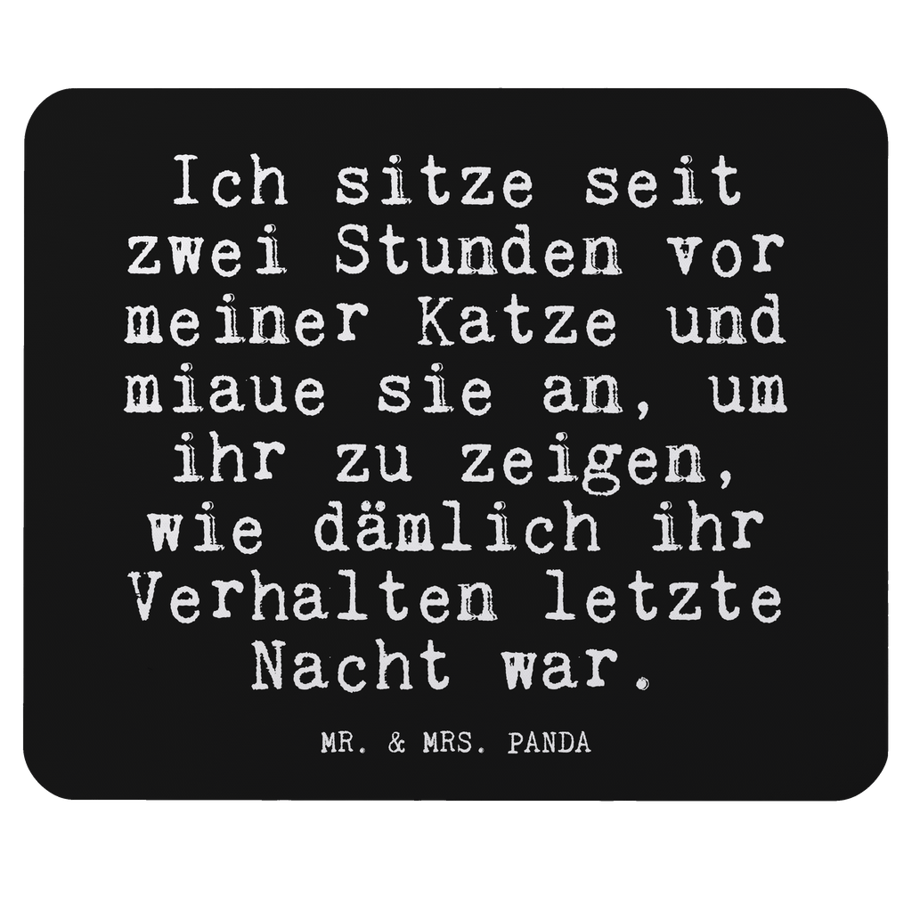 Mauspad Fun Talk Ich sitze seit zwei Stunden vor meiner Katze und miaue sie an, um ihr zu zeigen, wie dämlich ihr Verhalten letzte Nacht war. Mousepad, Computer zubehör, Büroausstattung, PC Zubehör, Arbeitszimmer, Mauspad, Einzigartiges Mauspad, Designer Mauspad, Mausunterlage, Mauspad Büro, Spruch, Sprüche, lustige Sprüche, Weisheiten, Zitate, Spruch Geschenke, Glizer Spruch Sprüche Weisheiten Zitate Lustig Weisheit Worte