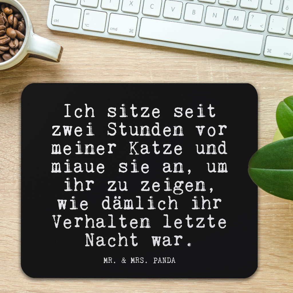 Mauspad Fun Talk Ich sitze seit zwei Stunden vor meiner Katze und miaue sie an, um ihr zu zeigen, wie dämlich ihr Verhalten letzte Nacht war. Mousepad, Computer zubehör, Büroausstattung, PC Zubehör, Arbeitszimmer, Mauspad, Einzigartiges Mauspad, Designer Mauspad, Mausunterlage, Mauspad Büro, Spruch, Sprüche, lustige Sprüche, Weisheiten, Zitate, Spruch Geschenke, Glizer Spruch Sprüche Weisheiten Zitate Lustig Weisheit Worte