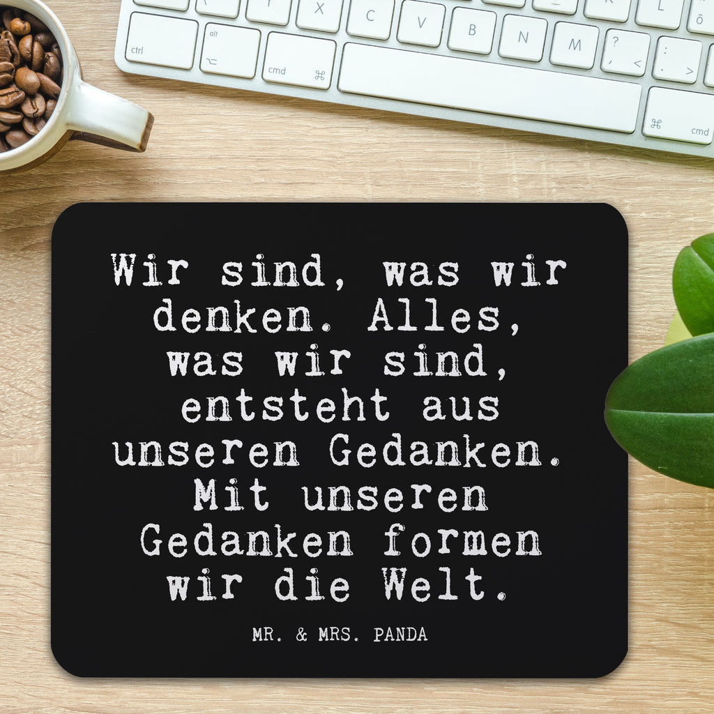 Mauspad Fun Talk Wir sind, was wir denken. Alles, was wir sind, entsteht aus unseren Gedanken. Mit unseren Gedanken formen wir die Welt. Mousepad, Computer zubehör, Büroausstattung, PC Zubehör, Arbeitszimmer, Mauspad, Einzigartiges Mauspad, Designer Mauspad, Mausunterlage, Mauspad Büro, Spruch, Sprüche, lustige Sprüche, Weisheiten, Zitate, Spruch Geschenke, Glizer Spruch Sprüche Weisheiten Zitate Lustig Weisheit Worte