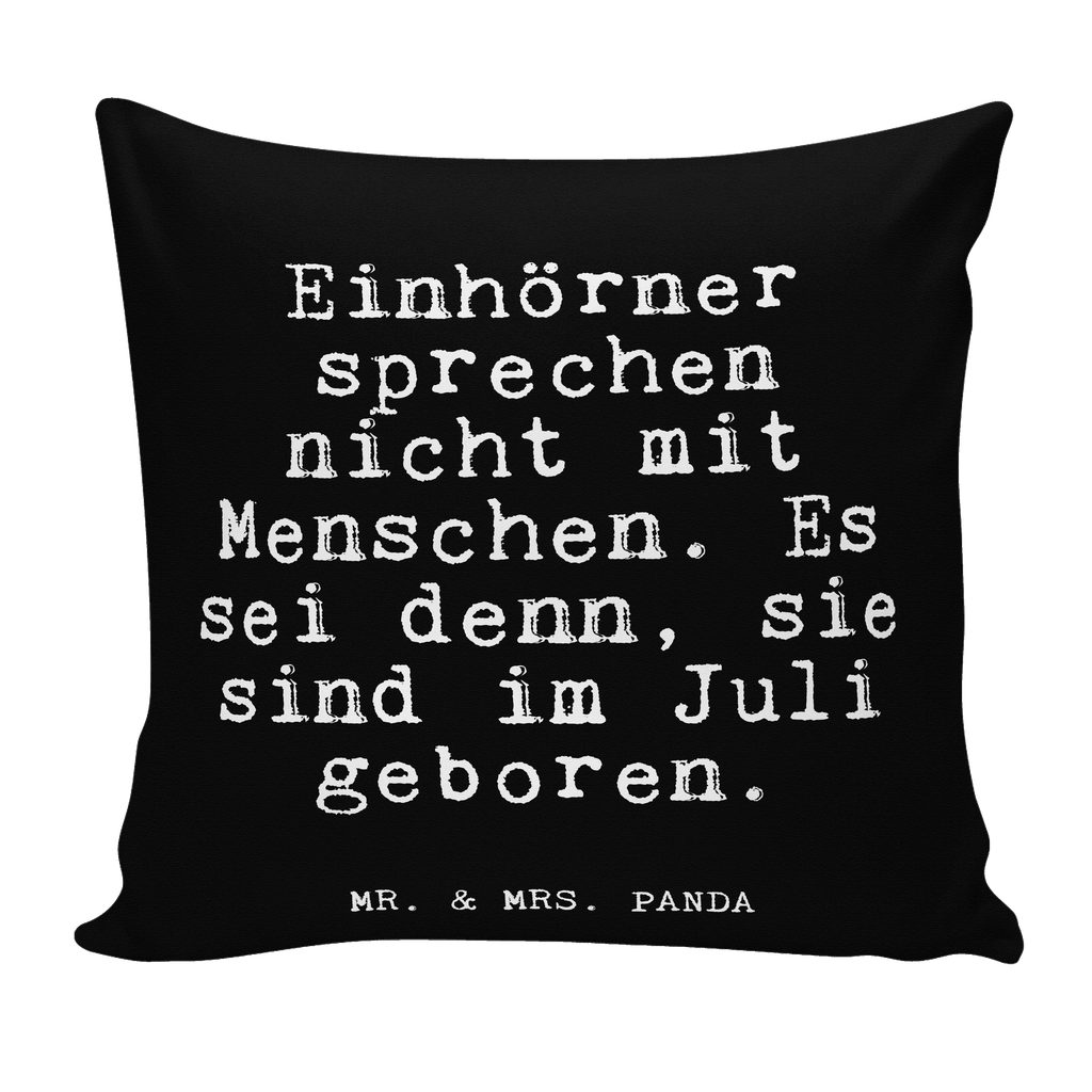 40x40 Kissen Fun Talk Einhörner sprechen nicht mit Menschen. Es sei denn, sie sind im Juli geboren. Kissenhülle, Kopfkissen, Sofakissen, Dekokissen, Motivkissen, sofakissen, sitzkissen, Kissen, Kissenbezüge, Kissenbezug 40x40, Kissen 40x40, Kissenhülle 40x40, Zierkissen, Couchkissen, Dekokissen Sofa, Sofakissen 40x40, Dekokissen 40x40, Kopfkissen 40x40, Kissen 40x40 Waschbar, Spruch, Sprüche, lustige Sprüche, Weisheiten, Zitate, Spruch Geschenke, Glizer Spruch Sprüche Weisheiten Zitate Lustig Weisheit Worte