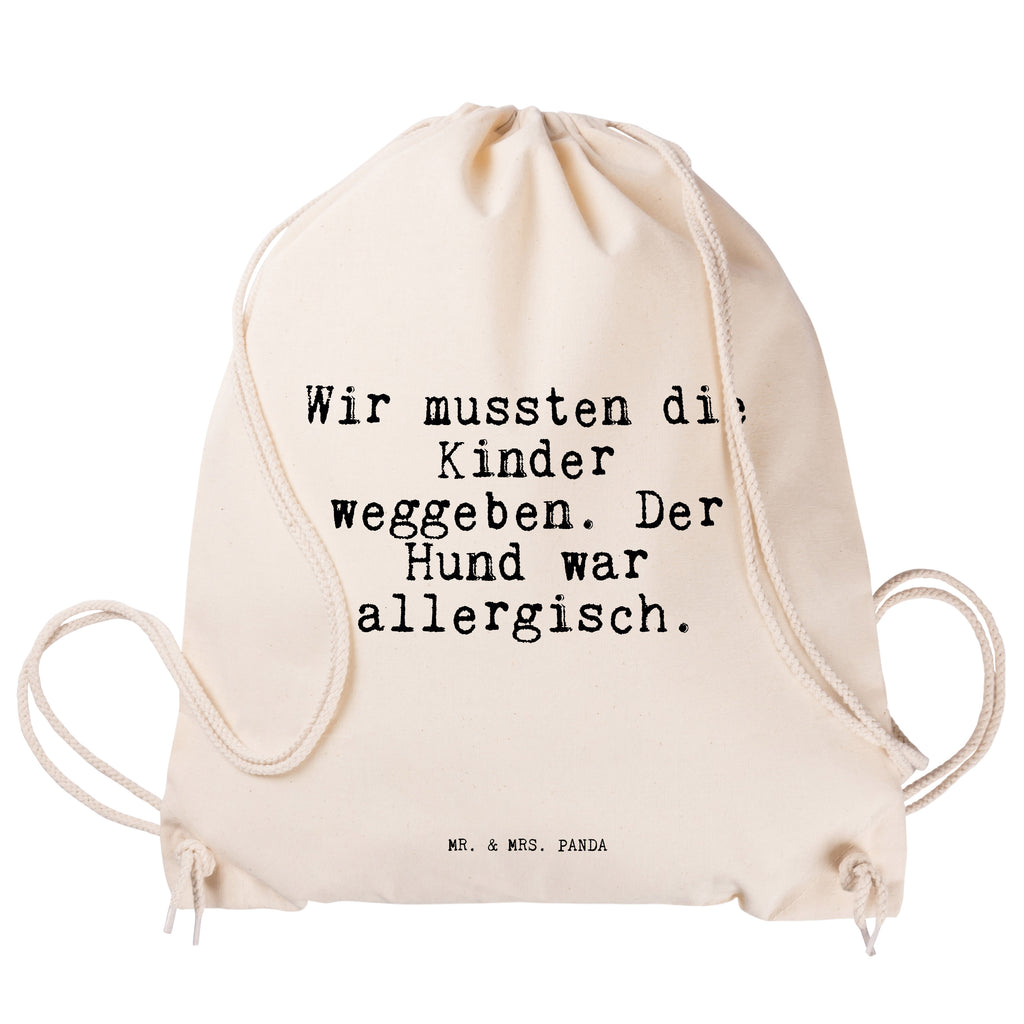 Sportbeutel "Wir mussten die Kinder weggeben. Der Hund war allergisch. " Spruch Sprüche Weisheiten Zitate Lustig Weisheit Worte Turnbeutel, Beutel, Sporttasche, Tasche, Stoffbeutel Spruch, Zitat, Wir mussten die Kinder weggeben, Hund, Hunde,  Hundebesitzer, Haustier Spruch, Sprüche, lustig, Weisheiten, Zitate